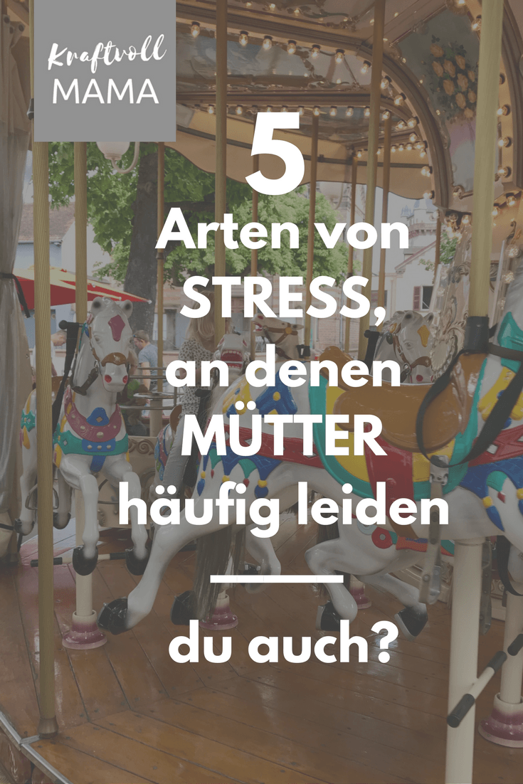 5 Arten von Stress, an denen Mütter häufig leiden
